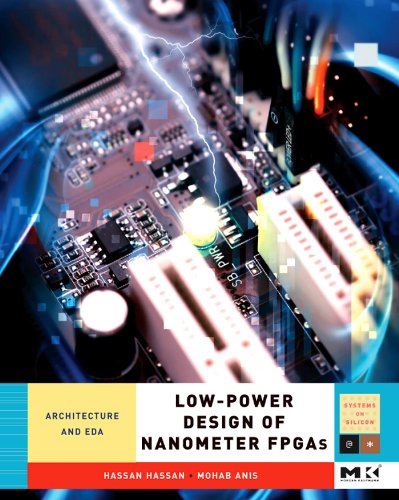 Low-Power Design of Nanometer FPGAs: Architecture and EDA (ISSN)