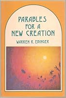 Parables for a new creation, B0006CA5ZC Book Cover