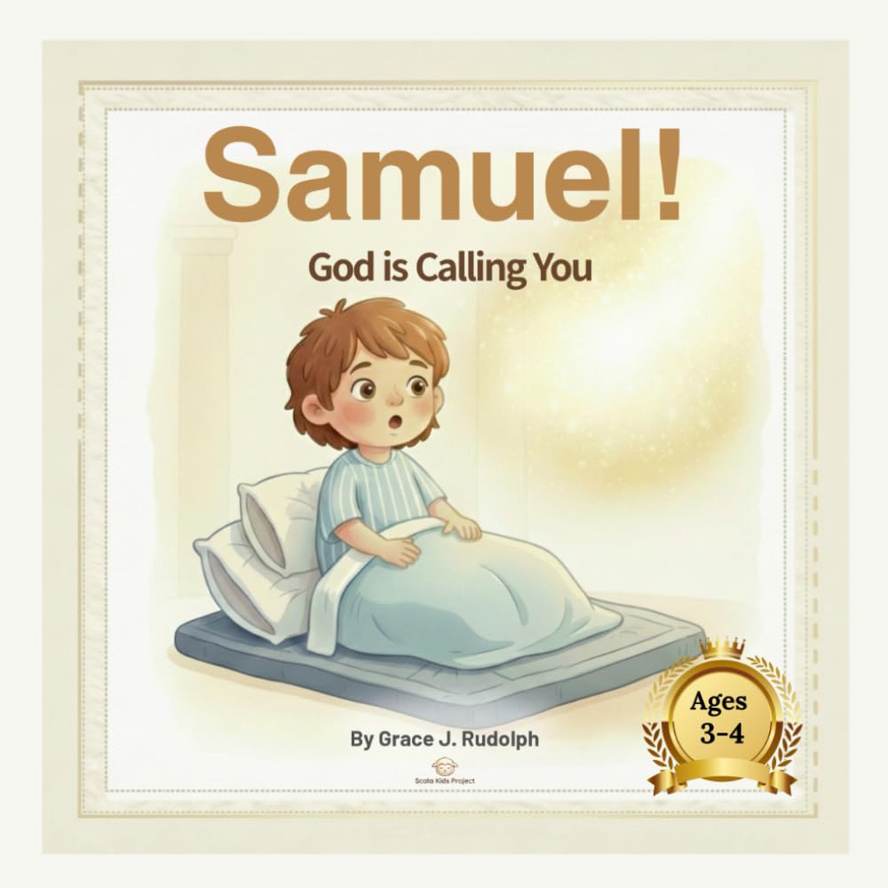 Samuel! God Is Calling You: A Bible Story for Young Children Ages 3-4 (Seeds of Faith: Level 1) (series 1: seeds of faith (level 1: ages 3-4))