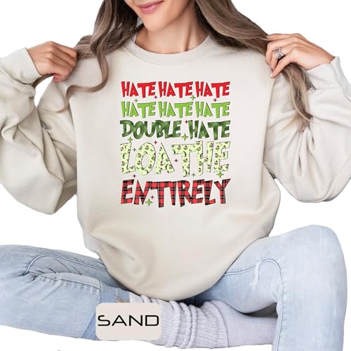 Hate Hate Double Hate Loathe Entirely Funny Christmas Santa Sweatshirt, Funny Christmas Sweater, Funny Xmas Gift, Merry Christmas Sweats, Winter Holiday Sweat, Xmas Family Matching Sweat4