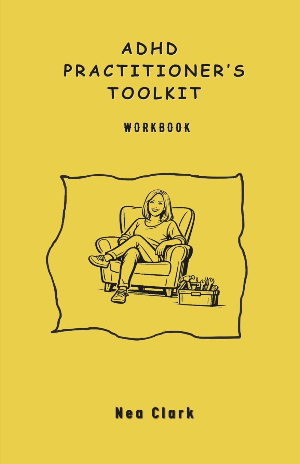 ADHD Practitioner's Toolkit: Workbook