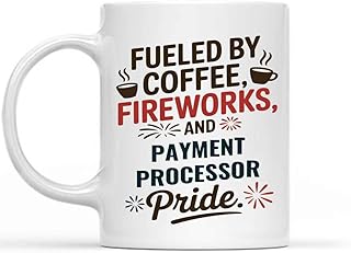 Funny Gift Gift Design Idea for Payment Processor, Coffee Lovers, Coworkers, Fueled by Coffee, and Payment Processor on July 4th 11 Oz White Ceramic Mug