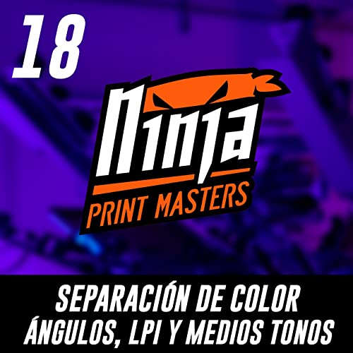 18. Separación de color para serigrafía. Ángulos, LPI y medios tonos