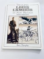 Trailing Louis L'Amour in New Mexico (Trailing Louis L'Amour) 0965029832 Book Cover