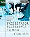 The Facilitator Excellence Handbook