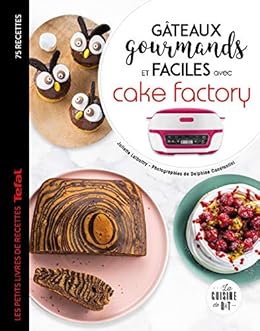 Gateaux Gourmands Et Faciles Avec Cake Factory Les Petits Moulinex Seb French Edition Kindle Edition By Lalbaltry Juliette Amar Constantini Delphine Cookbooks Food Wine Kindle Ebooks Amazon Com