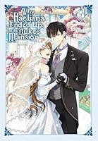 Why Raeliana Ended up at the Duke's Mansion Vol. 1-4 1637990839 Book Cover
