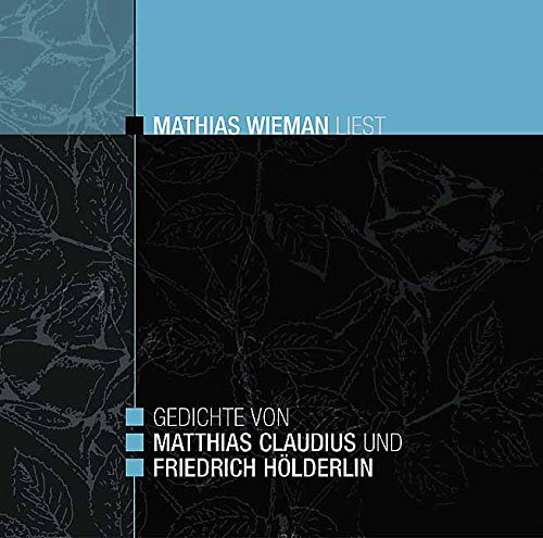Gedichte von Matthias Claudius und Friedrich Hölderlin - Mathias Wieman liest (Lübbe Audio)