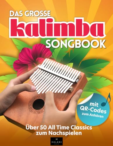 Das große Kalimba Songbook: Über 50 All Time Classics zum...