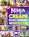 Produktbild 2023 Ninja Creami Deluxe Cookbook for Beginners: 2000+ Days Easy & Tasty Recipes Book, Homemade Frozen Treats Incl. Ice Creams, Sorbets, Gelatos, Mix-Ins, Shakes, Smoothies, ect.