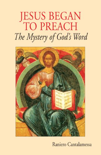 Jesus Began to Preach: The Mystery of God's Word