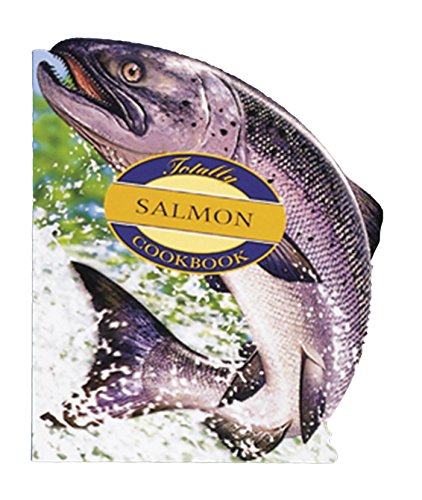 Télécharger Totally Salmon Cookbook (Totally Cookbooks Series) (English Edition) Francais PDF