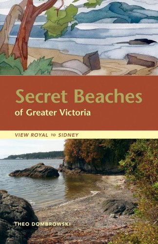 Buy Secret Beaches of Greater Victoria: View Royal to Sidney — BookShops.in