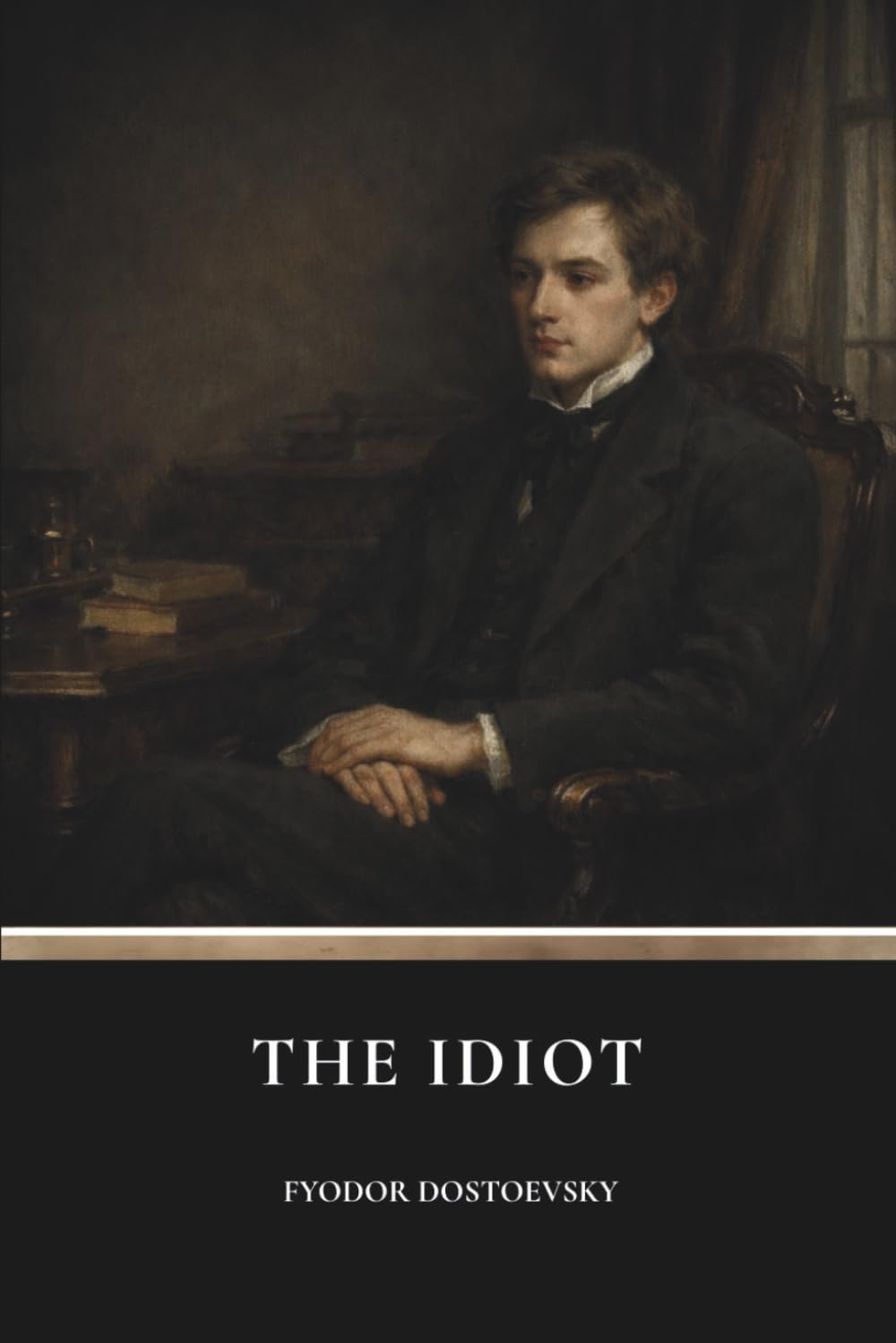 The Idiot: A Philosophical Classic of Innocence, Morality and Society
