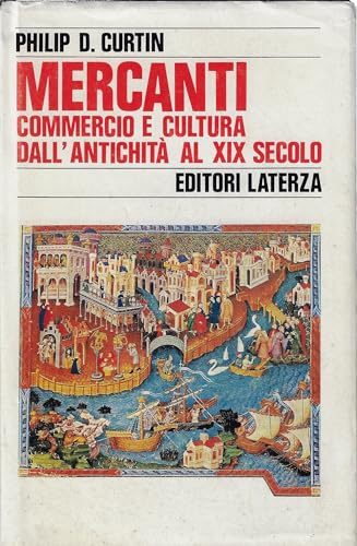 Mercanti. Commercio e cultura dall'antichità al XIX secolo