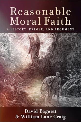Reasonable Moral Faith: A History, Primer, and Argument