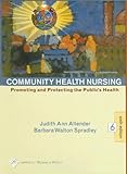 Community Health Nursing: Promoting and Protecting the Public's Health