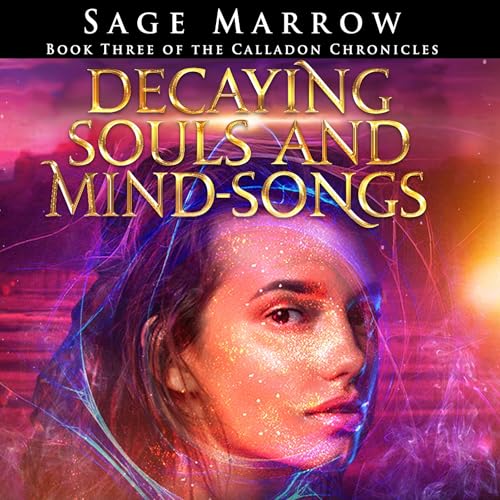 Sage Marrow - Decaying Souls and Mind-Songs episode artwork