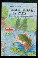 Black Bass and Lily Pads : Fishing Tips and Tales from the Saugeen 0969849303 Book Cover