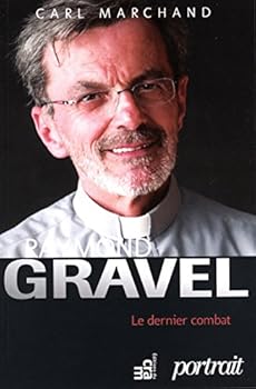 Paperback Raymond Gravel, le dernier combat (French Edition) [French] Book