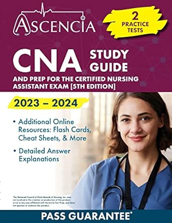 CNA Study Guide 2023-2024: 2 Practice Tests and Prep for the Certified ...