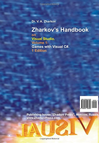 Zharkov's Handbook on Visual Studio. Volume 1: Games with Visual C#. 1 Edition