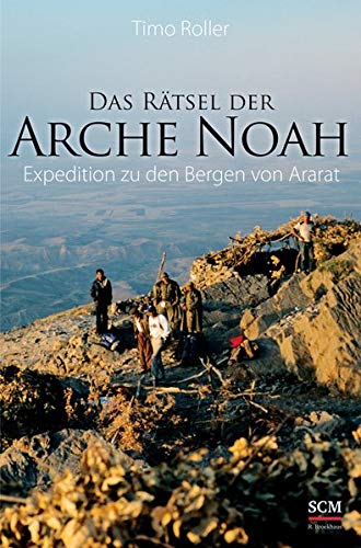 Das Rätsel der Arche Noah: Expedition zu den Bergen von Ararat Das Rätsel der Arche Noah: Expedition zu den Bergen von Ararat