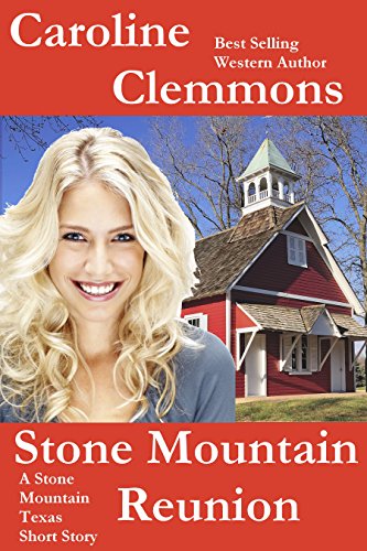 Stone Mountain Reunion: A Men of Stone Mountain Texas Short Story