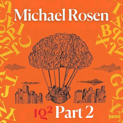 Michael Rosen on Hope, Happiness and Finding Joy in the Small Things (Part Two)