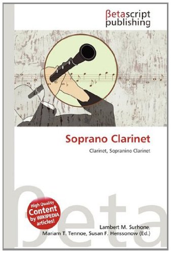 Soprano Clarinet: Clarinet, Sopranino Clarinet