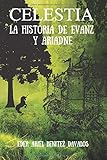CELESTIA: LA HISTORIA DE EVANZ Y ARIADNE (Spanish Edition)
