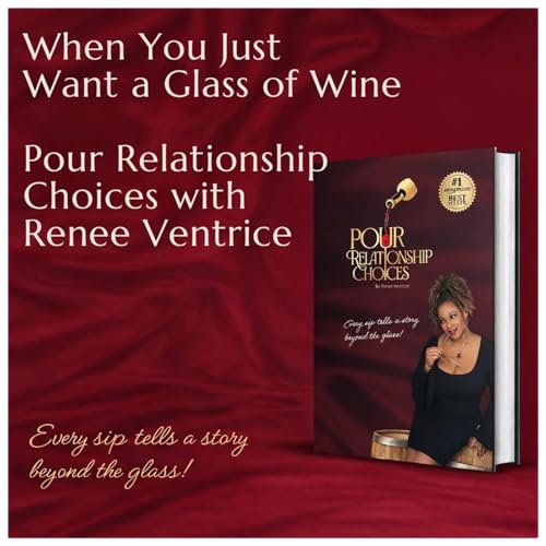 S3 E10-Pour Relationship Choices with Renee Ventrice