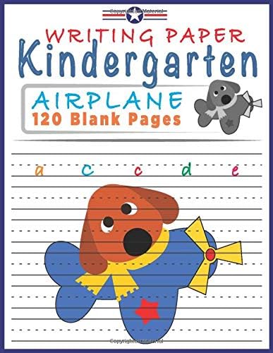 Kindergarten Writing Paper Airplane: 120 Blank Handwriting Worksheets With Dotted Lined Paper | Kindergarten Writing Paper Notebook 8.5"X11" | ... Kids Primary Composition Practice Workbook By - Amazon.ae
