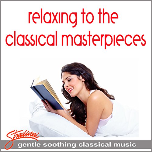 Play Relaxing To The Classical Masterpieces by VARIOUS ARTISTS on ...