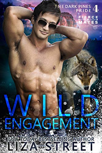 Wild Engagement: A Dark Pines Pride Bonus Story (Fierce Mates: Dark Pines Pride Book 4)