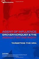 Agent of Influence: Grover Norquist and the Assault on the Right (Center for Security Policy Archival Series) 0985029218 Book Cover