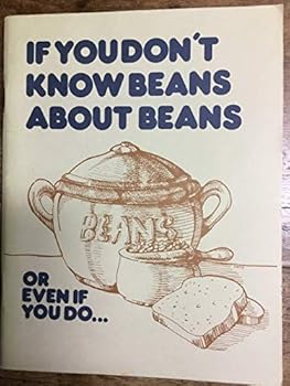 If You Don't Know Beans About Beans