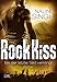 Rock Kiss - Bis der letzte Takt verklingt: Roman