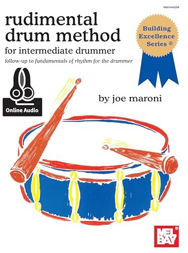 Rudimental Drum Method: for the Intermediate Drummer (Building Excellence)