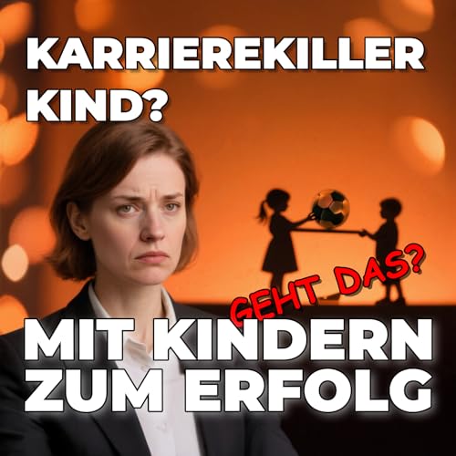 『Der Kinder-Mythos: Kind oder Karriere - beides geht nicht!』のカバーアート