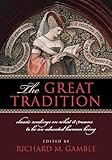 The Great Tradition: Classic Readings on What It Means to Be an Educated Human Being