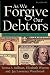 As We Forgive Our Debtors: Bankruptcy and Consumer Credit in America