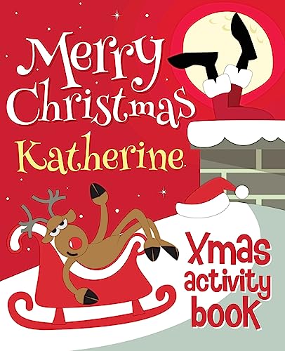 Merry Christmas Katherine - Xmas Activity Book: (Personalized Children's Activity Book)