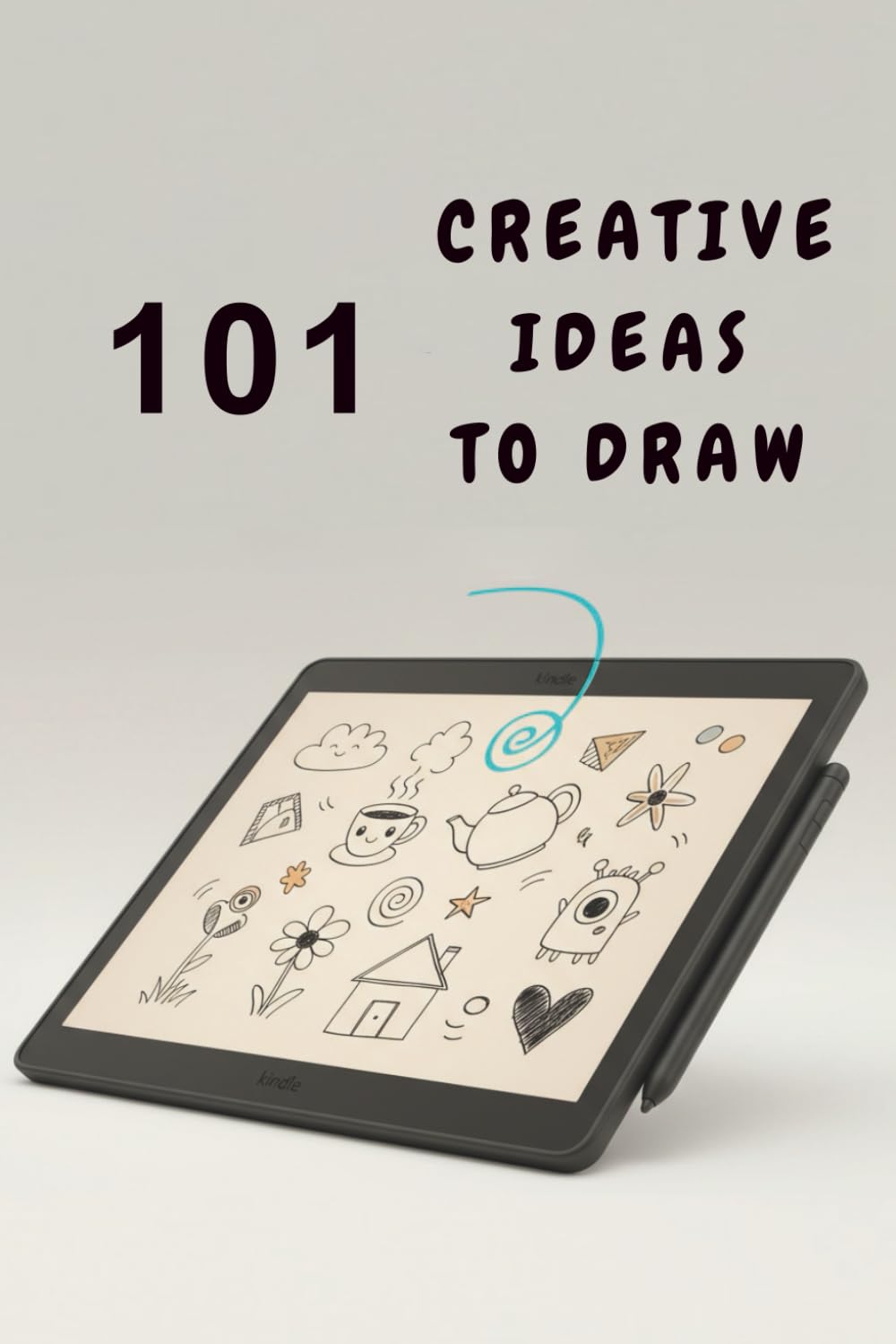 101 Creative Drawing Ideas: Easy Prompts & Exercises to Unleash Your Creativity.: Doodling Prompts & Templates for all ages