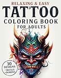 Relaxing and Easy Tattoo Coloring Book for Adults: A Coloring Book for Teens and Adults with Simple Outline Tattoo Designs to Color, Relax, and Relieve Stress