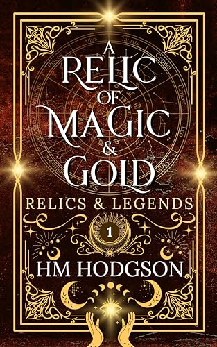 A Relic Of Magic And Gold (Relics and Legends)