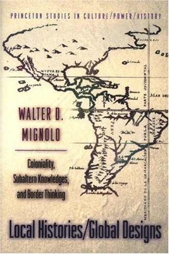 Local Histories/Global Designs: Coloniality