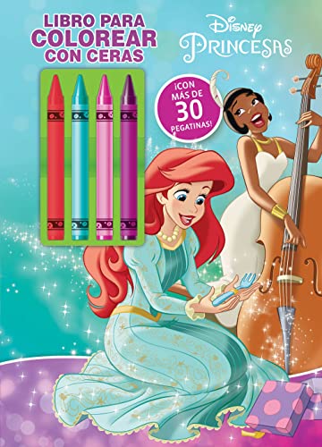 Princesas. Libro para colorear con ceras 2: Con pegatinas (Disney. Princesas) 🔥