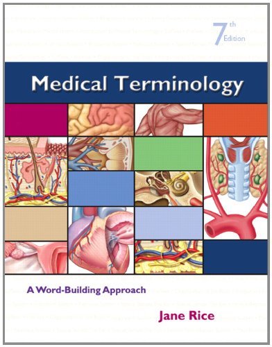 Medical Terminology: A Word Building Approach 7th (seventh) edition