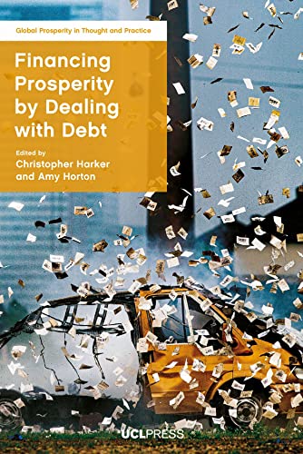 Financing Prosperity by Dealing with Debt (Global Prosperity in Thought and Practice)